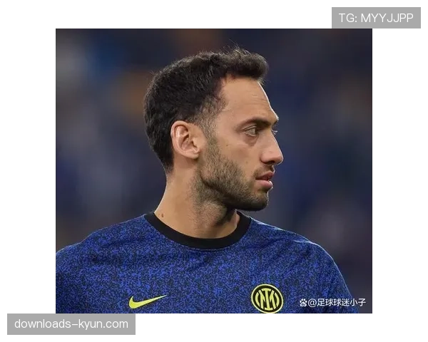 国际米兰官方：恰尔汗奥卢肌肉轻微拉伤，将缺席至少两轮联赛